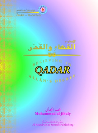 Belief in Allāh's Decree, Qadar